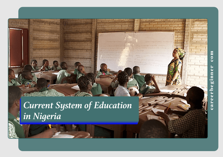The Current System Of Education In Nigeria: Challenges & Reforms