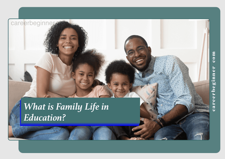 What Is Family Life Education? Key Benefits & Importance
